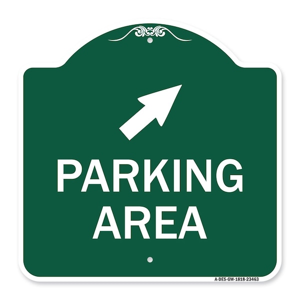 Parking Area W/ Upper Right Arrow, Green & White Aluminum Sign, 18" x 18", GW-1818-23463